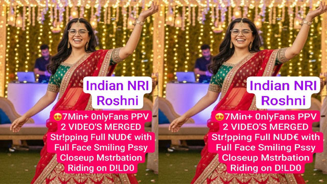Indian Nri Roshni Stripping Full Nude – with Full Face Smiling – Pssy Closeup Mstrbation Riding