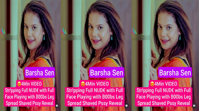 Barsha Sen Famous Model Latest – Stripping Full Nude Free Mms